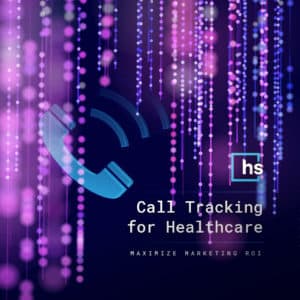 Maximize Marketing ROI With Call Tracking for Healthcare