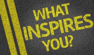 what inspires you