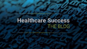 Banner of Healthcare Success Blog