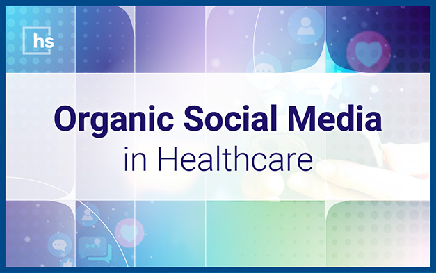 Webinar: Organic Social Media in Healthcare