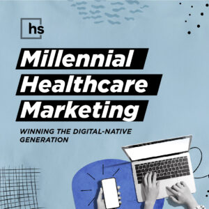Millennial Healthcare Marketing