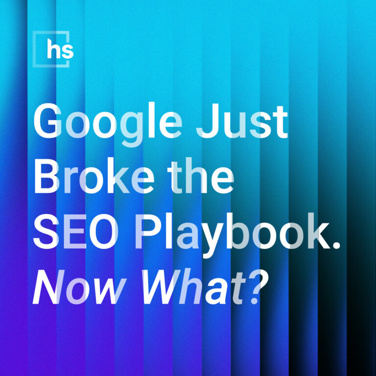 Google Just Broke the SEO Playbook. Now What?